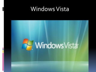 Windows Vista
 