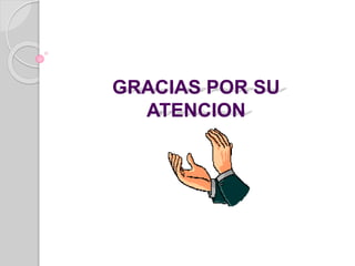 GRACIAS POR SU 
ATENCION 

