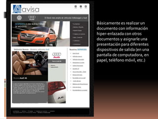 Básicamente es realizar un
documento con información
hiper-enlazada con otros
documentos y asignarle una
presentación para...