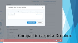 Compartir carpeta Dropbox 
 