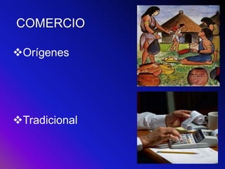 COMERCIOOrígenes