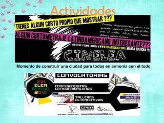 Actividades


Momento de construir una ciudad para todos en armonía con el todo
 