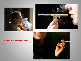 EPOC Y TABAQUISMO
 