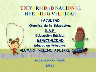 UNIVERSIDAD NACIONAL
HERMILIO VALDIZAN

 