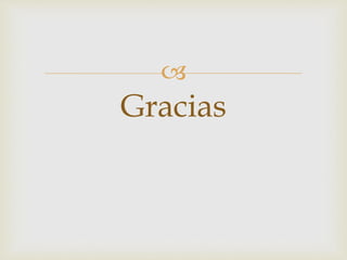
Gracias
 