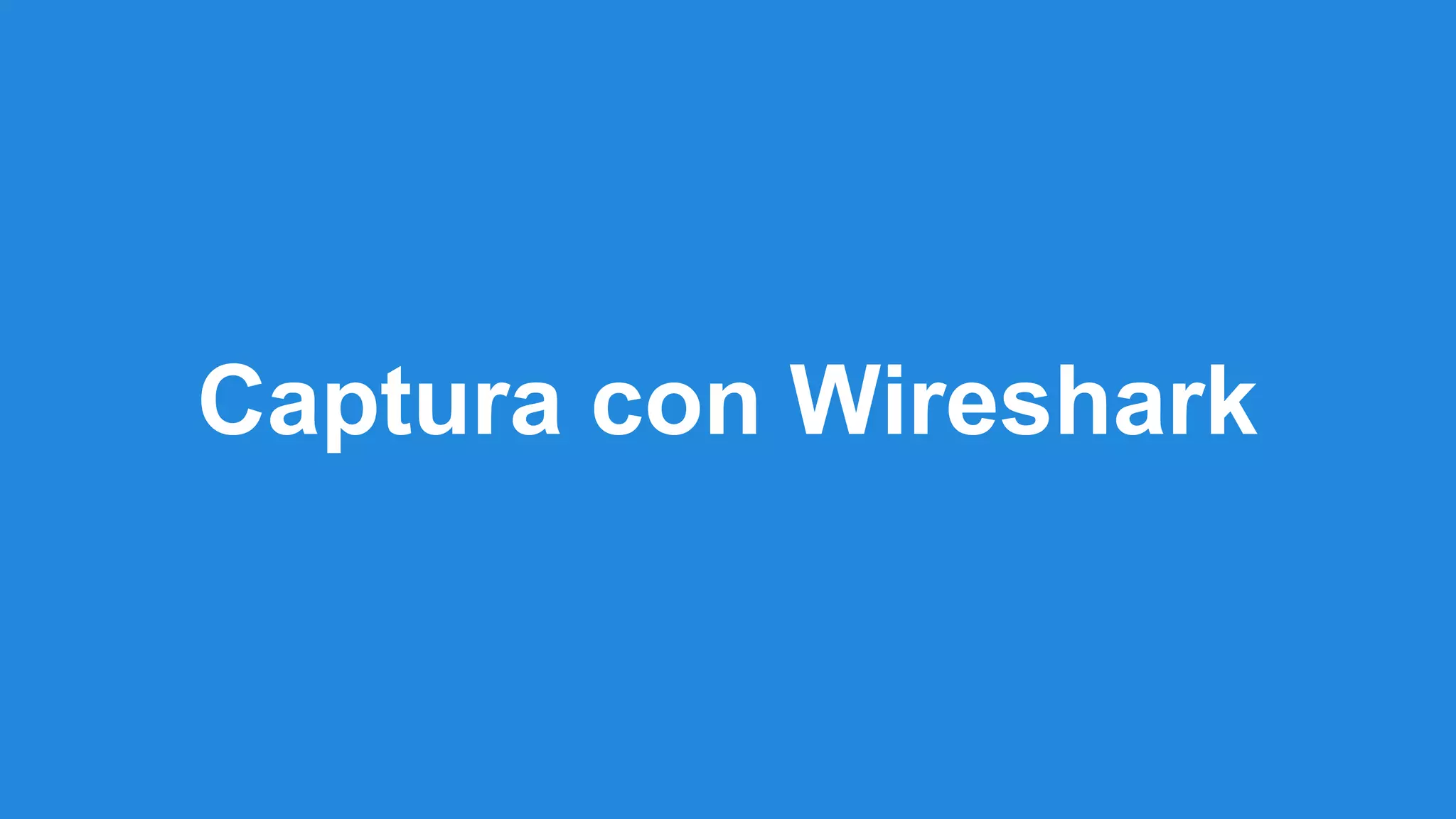 Captura con Wireshark 
 