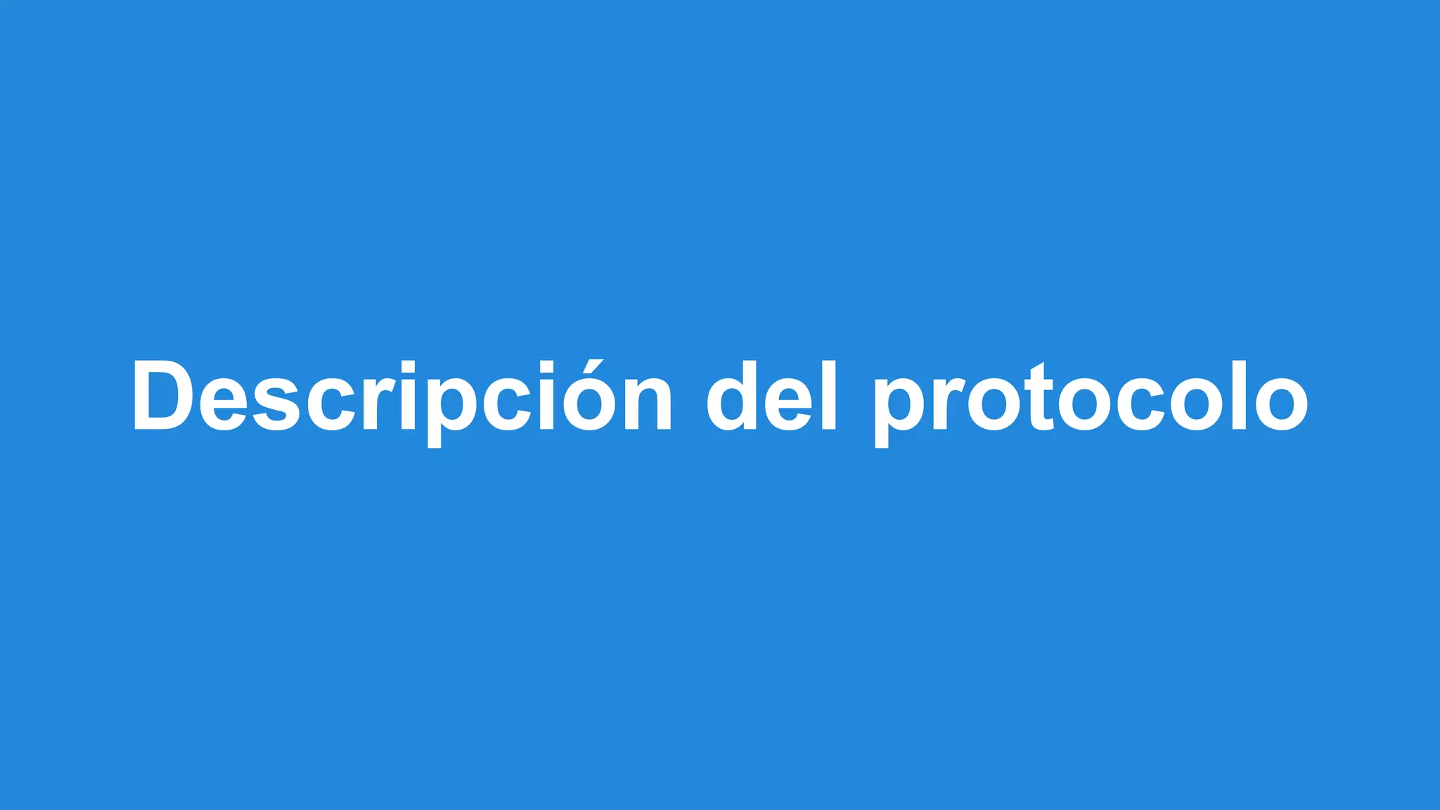 Descripción del protocolo 
 
