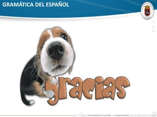 GRAMÁTICA DEL ESPAÑOL
 