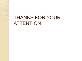 THANKS FOR YOUR
ATTENTION.
 