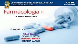 Dr. BPharm. Hermel Salinas
Presentado por :
ARIAS CLAUDIA
CEVALLOS BELEN
DELGADO JESSICA
HERRERA MARIUXI
II
 