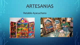 ARTESANIAS
Retablo Ayacuchano
 
