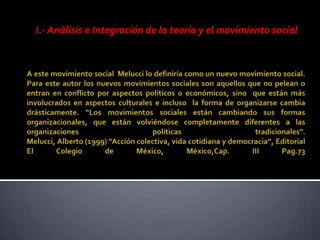 I.- Análisis e Integración de la teoría y el movimiento social
 