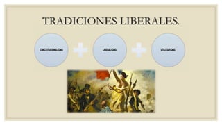 TRADICIONES LIBERALES.
 