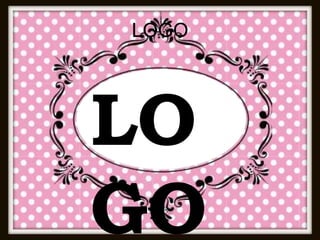 LOGO
LO
GO
 