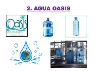 2. AGUA OASIS
 