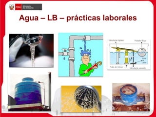 Agua – LB – prácticas laborales
 