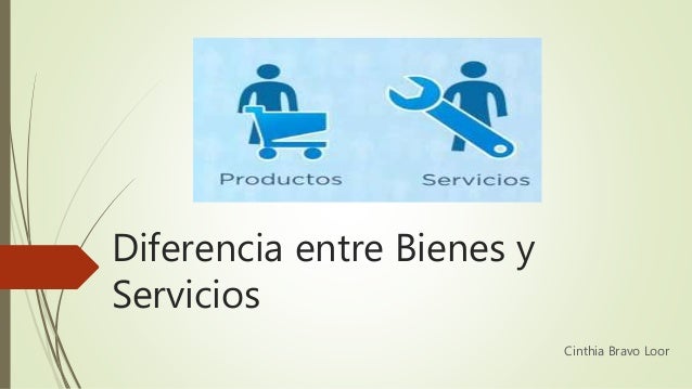 Diferencia entre bienes y servicios marketing Diferencia entre bienes y servicios marketing