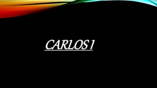 CARLOS I
 