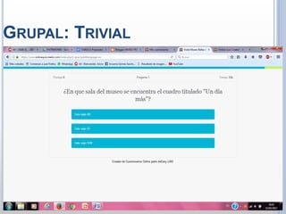 GRUPAL: TRIVIAL
 