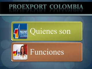 PROEXPORT  Colombia<br />