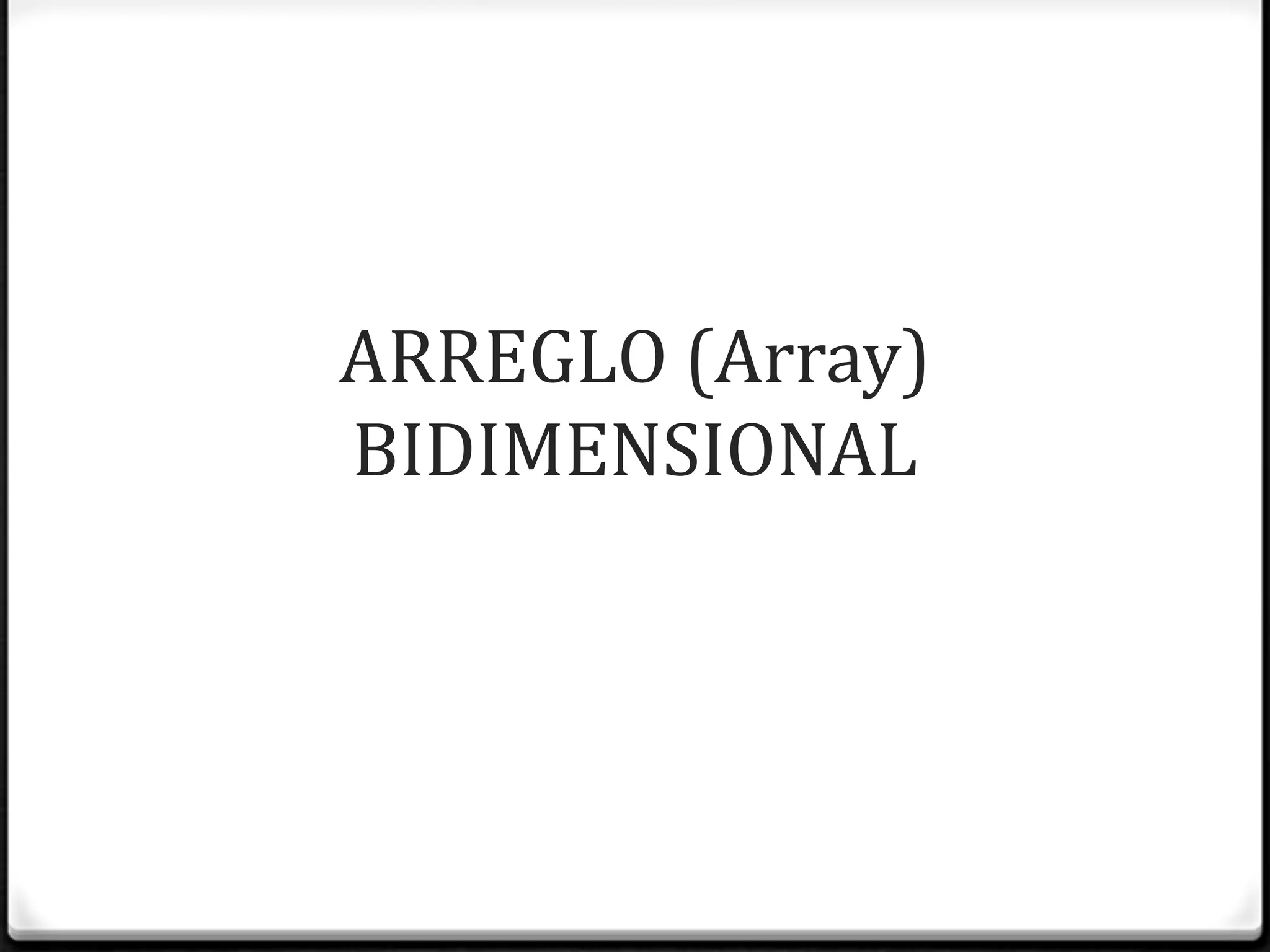 Arrays Bidimensionales y Multidimensionales - Carlos Correa | PPTX ...