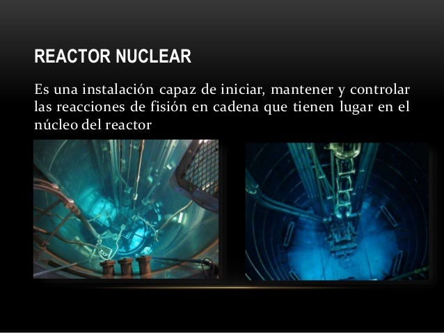 Resultado de imagen para REACTOR NUCLEAR