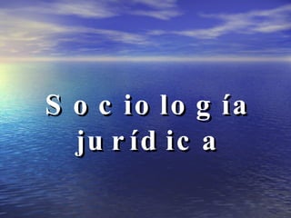 Sociología jurídica 