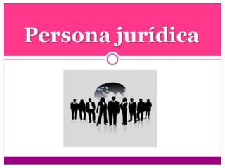 Persona jurídica
 