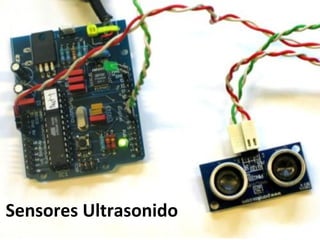 Sensores Ultrasonido
 