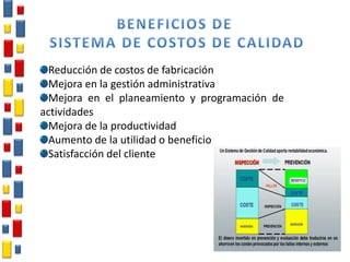 Reducción de costos de fabricación
Mejora en la gestión administrativa
Mejora en el planeamiento y programación de
actividades
Mejora de la productividad
Aumento de la utilidad o beneficio
Satisfacción del cliente
 