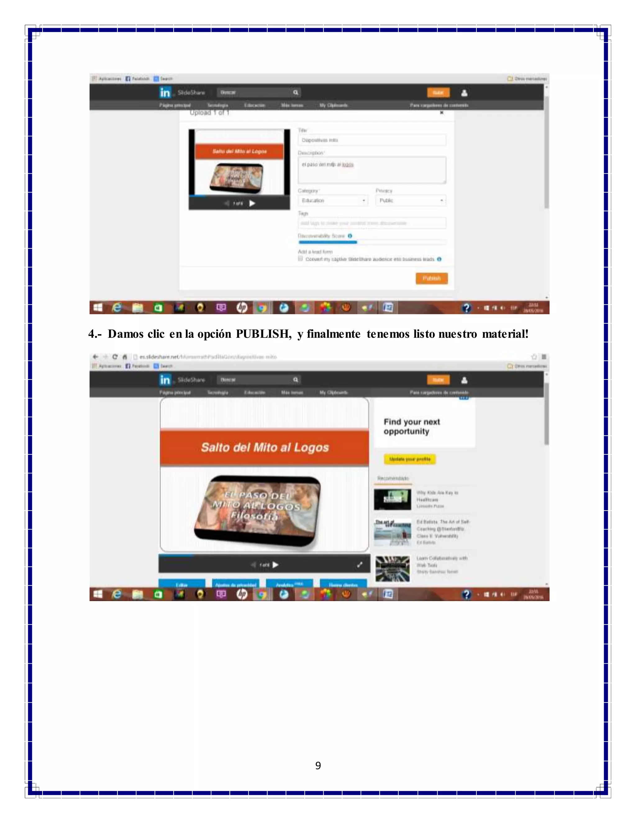 9
4.- Damos clic en la opción PUBLISH, y finalmente tenemos listo nuestro material!
 