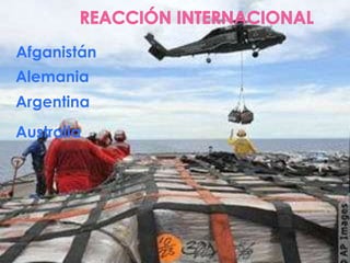 REACCIÓN INTERNACIONALAfganistánAlemaniaArgentinaAustralia