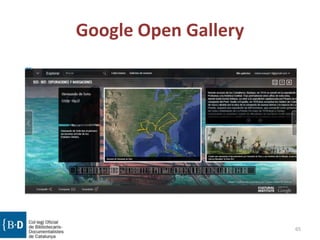 Google Open Gallery
65
 