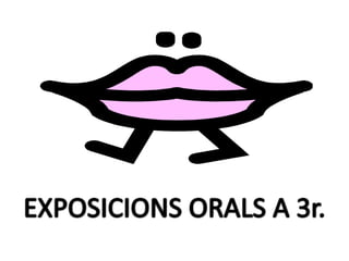Exposicions orals a 3r