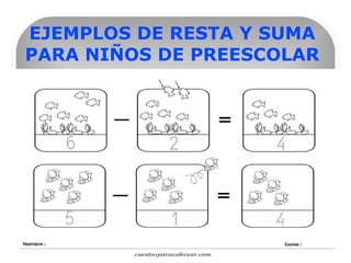 EJEMPLOS DE RESTA Y SUMA PARA NIÑOS DE PREESCOLAR 