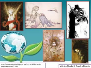http://panteondejuda.blogspot.mx/2012/08/el-arte-de-
yoshitaka-amano-i.html                                 Mónica Elizabeth Savalza Novela
 