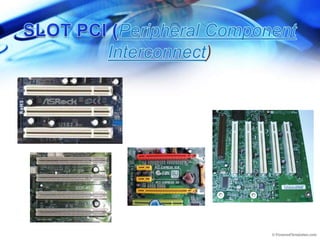 SLOT PCI (PeripheralComponentInterconnect)