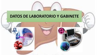 DATOS DE LABORATORIO Y GABINETE
 