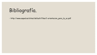 Bibliografía.
◦ http://www.aeped.es/sites/default/files/1-orientacion_para_la_ac.pdf
 