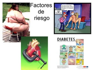 Factores  de  riesgo 