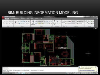 BIM: BUILDING INFORMATION MODELING 
4  