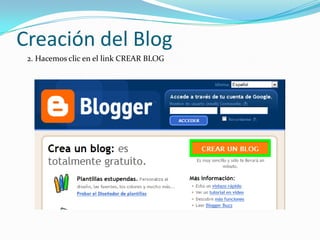 Creación del Blog2. Hacemos clic en el link CREAR BLOG