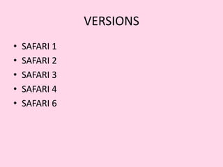VERSIONSSAFARI 1SAFARI 2SAFARI 3SAFARI 4SAFARI 6