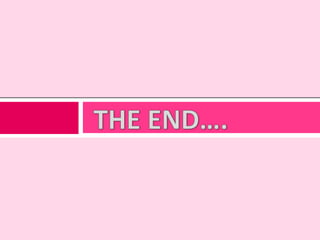 THE END….