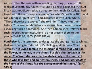 In November, 1901, the message now found in Testimonies, vol. 8, 90-96
was read to the Board of Directors of the Review and Herald. It reads, in
part:
“I feel a terror of soul as I see to what a pass our publishing house has
come. The presses in the Lord’s institution have been printing the soul destroying
theories of Romanism and other mysteries of iniquity. The
office must be purged of this objectionable matter...
You have given matter containing Satan’s sentiments into the hands of
the workers, bringing his deceptive, polluting principles before their
minds. The Lord looks upon this action on your part as helping Satan to
prepare his snare to catch souls. God will not hold guiltless those who
have done this thing. He has a controversy with the managers of the
publishing house. I have been almost afraid to open the Review, fearing
to see that God has cleansed the publishing house by fire...
Unless there is a reformation, calamity will overtake the publishing
house, and the world will know the reason...
In the visions of the night I saw a sword of fire hung out over Battle
Creek.”
Taken from the book Hindsight: Seventh-day Adventist History in Essays and
Extracts by Dave Fiedler pg. 153-156
 