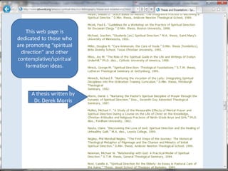 While at Forest Lake church, Morris established the
“House of Prayer Experience” prayer meetings.
The source of the House of Prayer movement is
interesting.
 