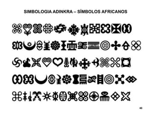 SIMBOLOGIA ADINKRA – SÍMBOLOS AFRICANOS 