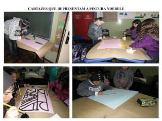 CARTAZES QUE REPRESENTAM A PINTURA NDEBELE 