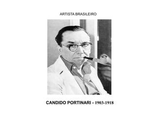 CANDIDO PORTINARI -  1903-1918 ARTISTA BRASILEIRO 