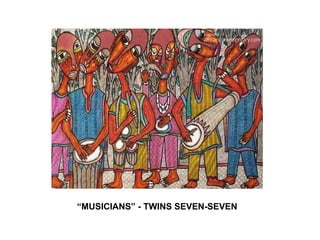 “ MUSICIANS” - TWINS SEVEN-SEVEN 